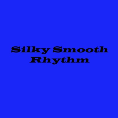 Silkysmooth Rhythm