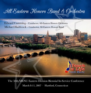 MENC Eastern 2007 All Eastern Honors Orchestra Honors Band