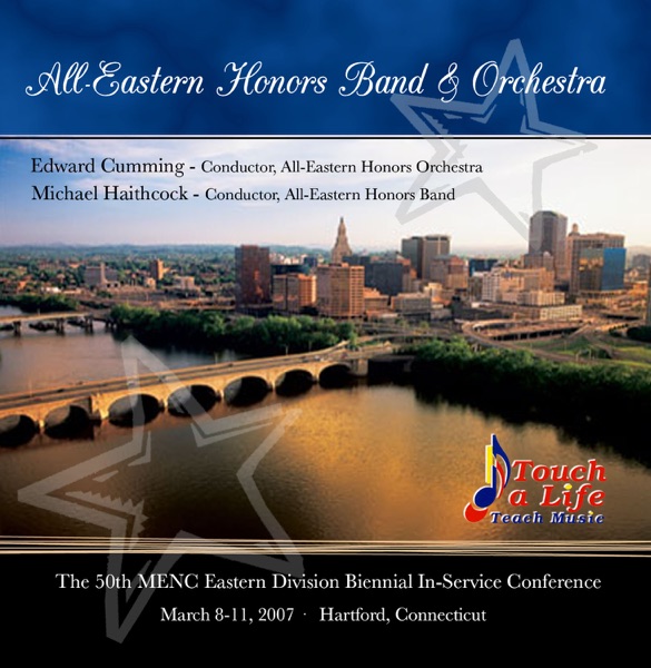 MENC Eastern 2007 All Eastern Honors Orchestra Honors Band