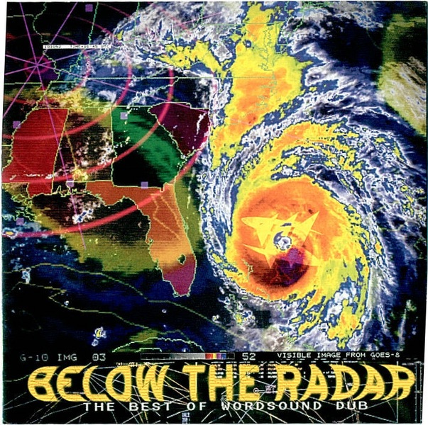 Below the Radar - The Best of Wordsound Dub