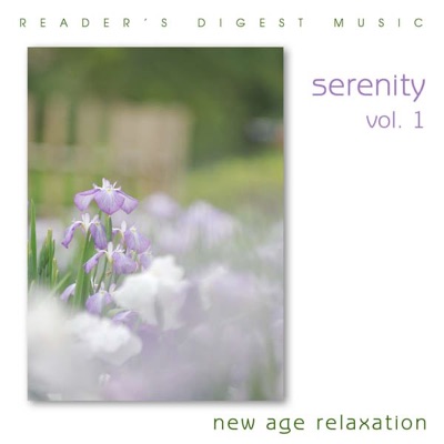 Reader's Digest Music: Serenity, Vol. 1: New Age Relaxation