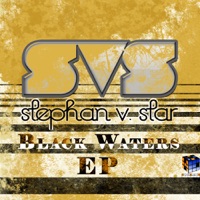 Black Waters - EP - Single - Stephan V. Star