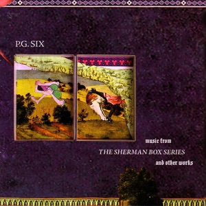 Music from the Sherman Box Series and Other Works