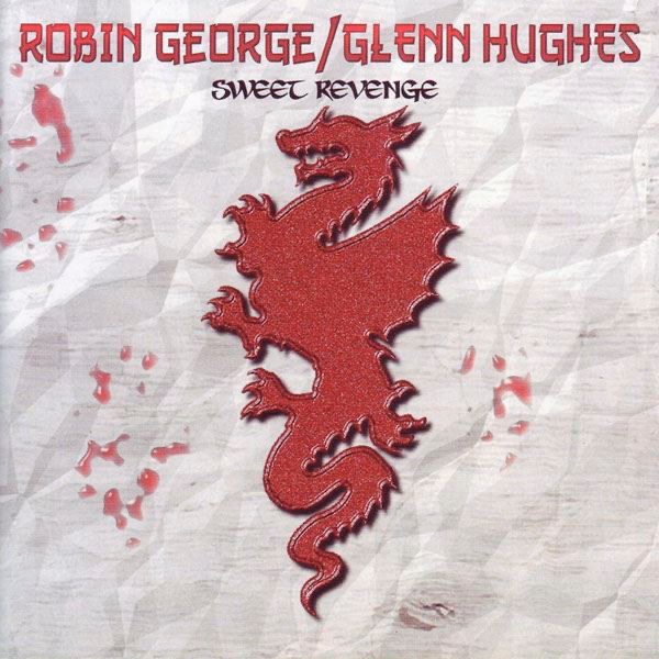 Обложка альбома «Sweet Revenge» — Robin George & Glenn Hughes