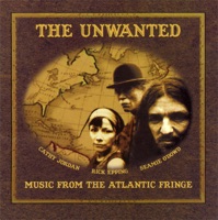 Music from the Atlantic Fringe by The Unwanted on Apple Music