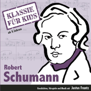 Schumann - Klassik für Kids