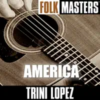 America — Trini Lopez