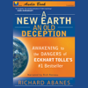 A New Earth, An Old Deception: Awakening to the Dangers of Eckhart Tolle's #1 Best Seller (Unabridged) - Richard Abanes