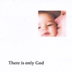 There Is Only God