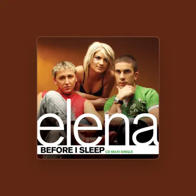 Listen to Elena, watch music videos, read bio, see tour dates & more!