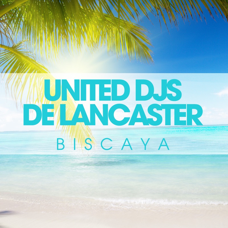 Biscaya - Single by De Lancaster & United DJ's album cover