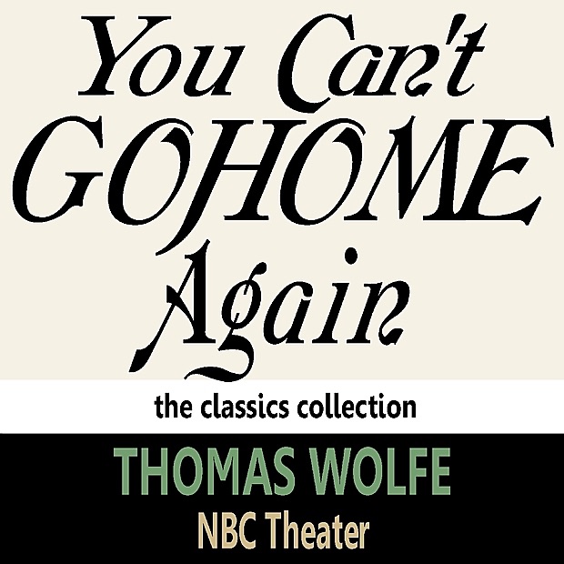 You Can't Go Home Again by Thomas Wolfe