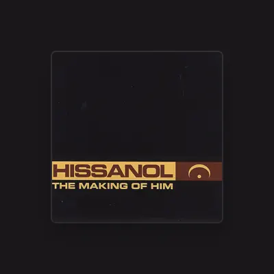 Listen to Hissanol, watch music videos, read bio, see tour dates & more!