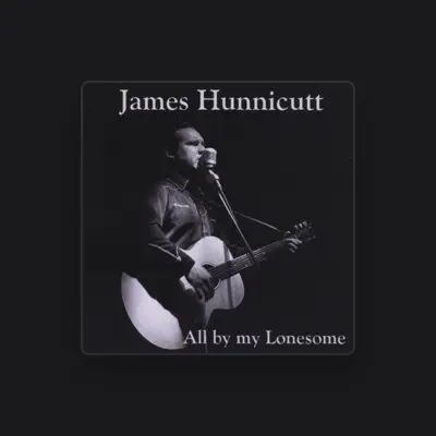 Listen to James Hunnicutt, watch music videos, read bio, see tour dates & more!