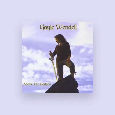 Listen to Gayle Wendell, watch music videos, read bio, see tour dates & more!