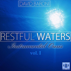 Restful Waters: Instrumental Oasis, Vol. I