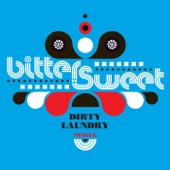 Bitter:Sweet - Dirty Laundry (Album Version)