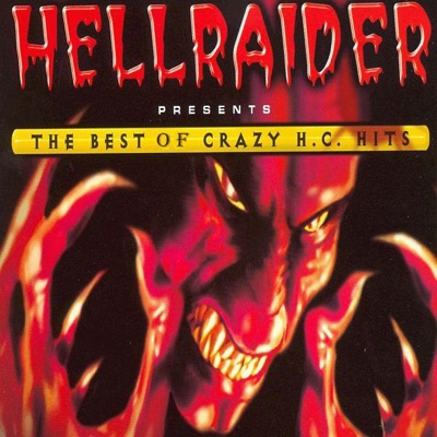 Hellraider (The Best of Crazy Hardcore Hits)
