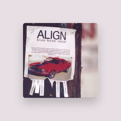 Listen to Align, watch music videos, read bio, see tour dates & more!