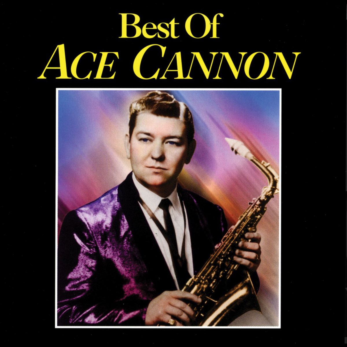 ‎Best of Ace Cannon Album by Ace Cannon Apple Music