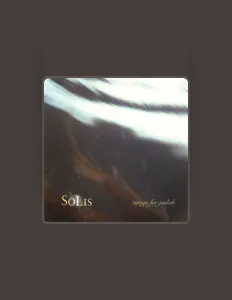 Ακούστε περιεχόμενο από Solis, παρακολουθήστε μουσικά βίντεο, διαβάστε το βιογραφικό, δείτε ημερομηνίες περιοδείας, και πολλά ακόμη!