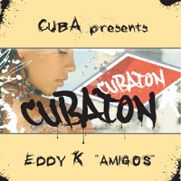 Cubaton - Eddy K - Eddy K