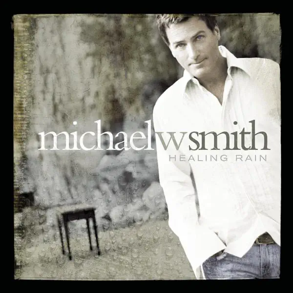 Bridge Over Troubled Water — Michael W. Smith