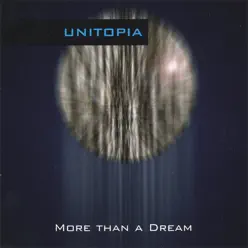 More Than a Dream - Unitopia