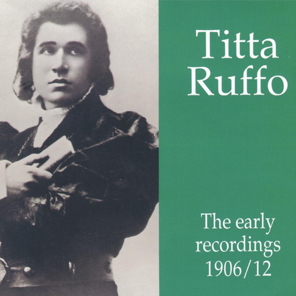 Обложка альбома «Titta Ruffo - the Early Recordings 1906 - 1912» — Titta Ruffo