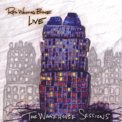 The Warehouse Sessions - Red Wanting Blue