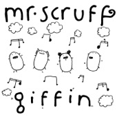 Mr. Scruff - Giffin (feat. Nke) [Taken re-edit Speechless dub mix ]