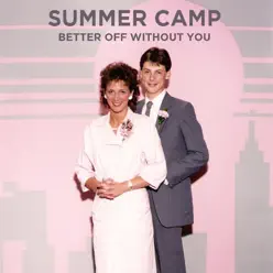 Better Off Without You - Single - Summer Camp