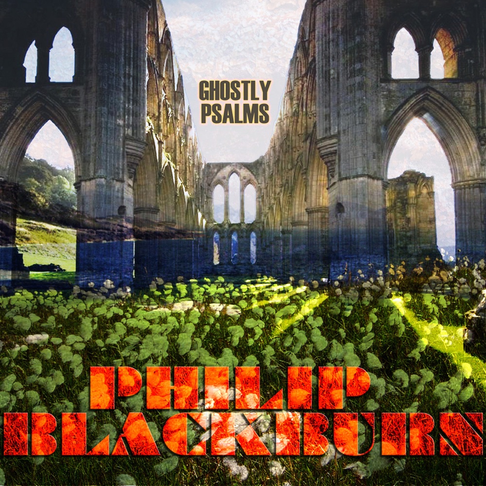 Обложка альбома «Ghostly Psalms» — Philip Blackburn