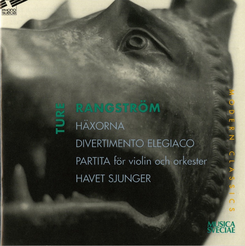 Rangstrom: Haxorna - Divertimento elegiaco - Partita för violin och orkester - Havet sjunger