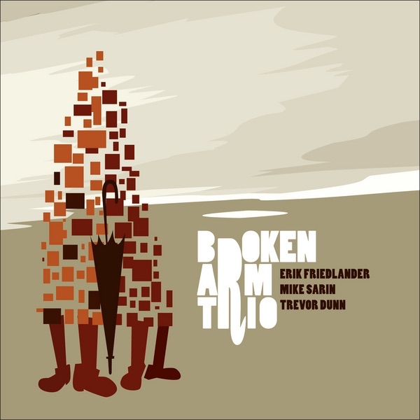 Обложка альбома «Broken Arm Trio» — Erik Friedlander