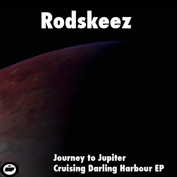 Journey to Jupiter / Cruising Darling Harbour - EP