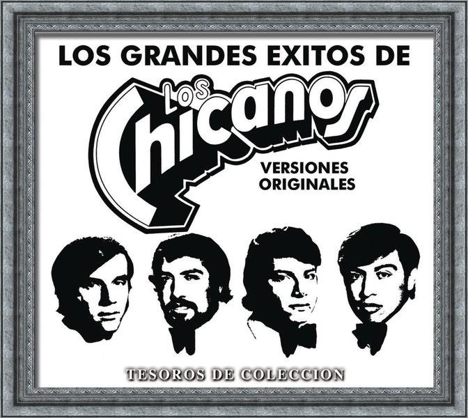 Tesoros de Coleccion: Los Chicanos