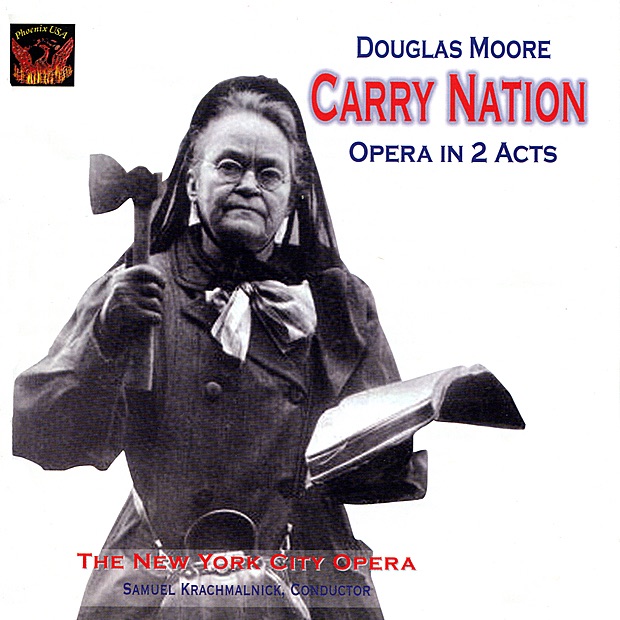 Обложка альбома «Moore: Carry Nation» — The New York City Opera, Samuel Krachmalnick & Douglas Stuart Moore
