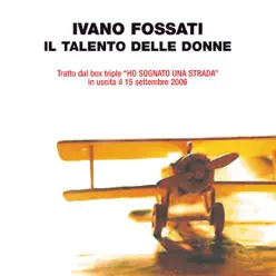 Il talento delle donne (Time and Silence) - Single - Ivano Fossati