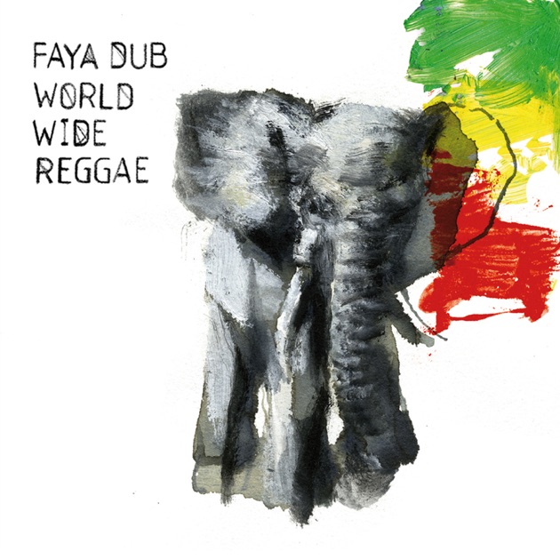 Faya Dub - World Wide Reggae Faya Dub - World Wide Reggae