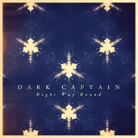Right Way Round — Dark Captain
