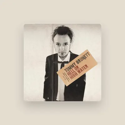Listen to Tommy Brunett, watch music videos, read bio, see tour dates & more!