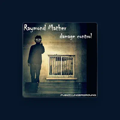Listen to Raymond Mather, watch music videos, read bio, see tour dates & more!