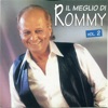 Il Meglio Di Rommy Vol 2