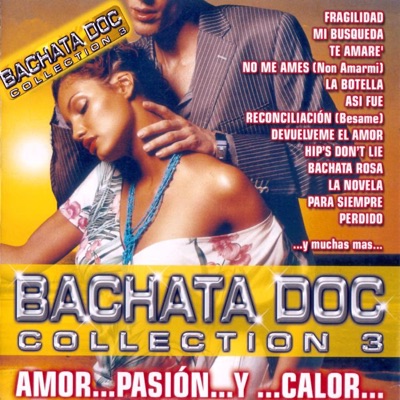 Bachata Doc Colection 3 (Amor Pasion y Calor)