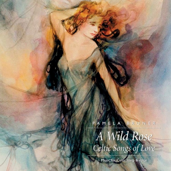 A Wild Rose - Celtic Songs of Love