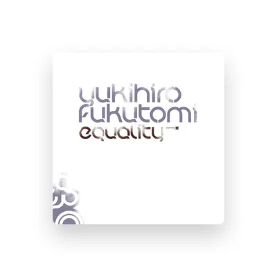 Listen to Yukihiro Fukutomi, watch music videos, read bio, see tour dates & more!