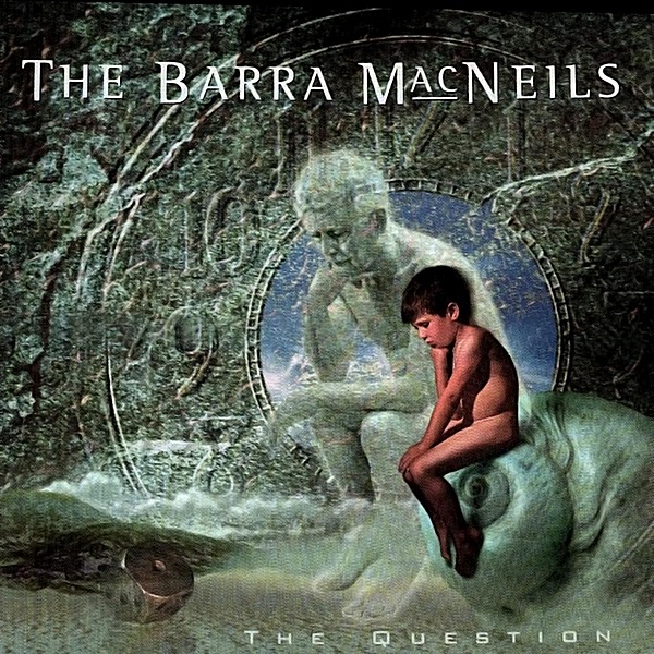 Обложка альбома «The Question» — The Barra MacNeils
