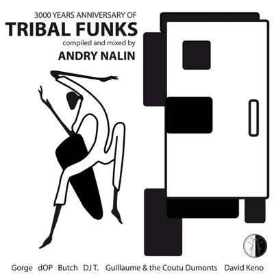 3000 Years Anniversary of Tribal Funks (Compiled & Mixed By Andry Nalin)