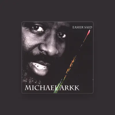 Listen to Michael Arkk, watch music videos, read bio, see tour dates & more!